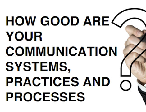 The benefits of effective communication systems, practices and processes