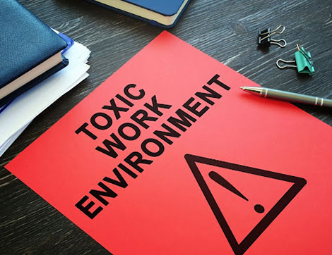Working in a toxic workplace can lead to serious health problems.